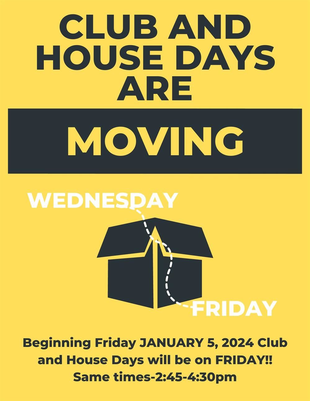  Club and House Days are MOVING